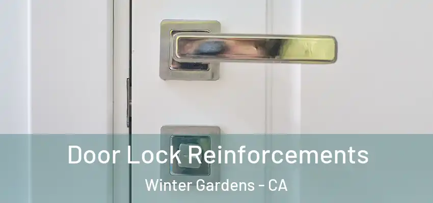  Door Lock Reinforcements Winter Gardens - CA