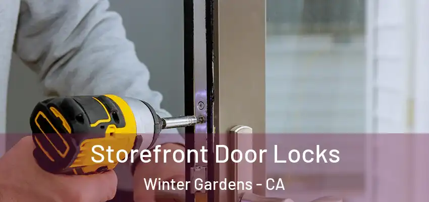  Storefront Door Locks Winter Gardens - CA
